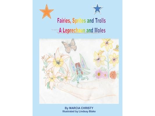 Fairies, Sprites and Trolls A Leprechaun and Moles