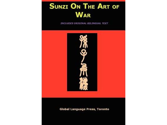 Sun-Tzu on the Art of War: The Oldest Military Treatise in the World (Sunzi for Language Learners, Volume 1)