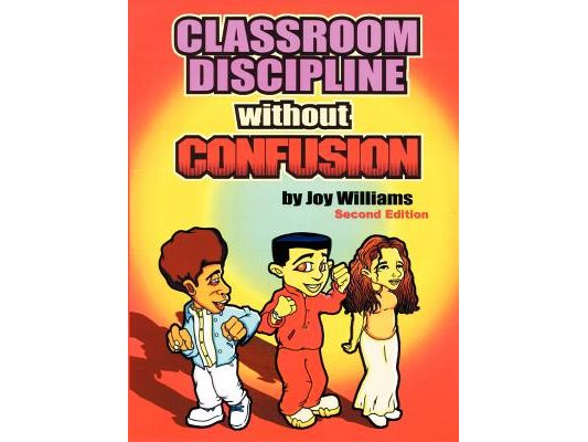 Classroom Discipline Without Confusion