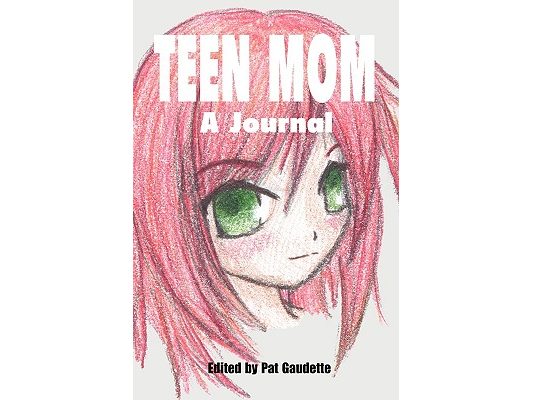 Teen Mom: A Journal