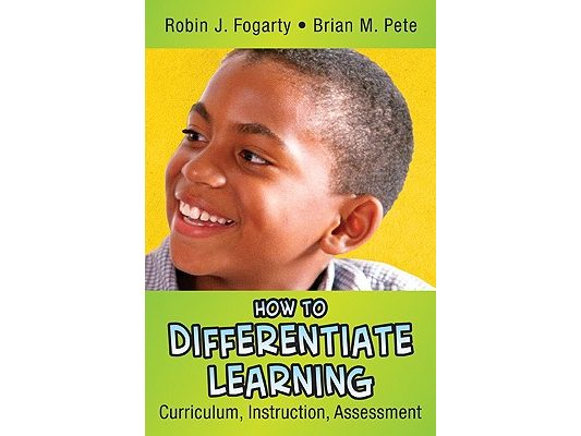 How to Differentiate Learning: Curriculum, Instruction, Assessment