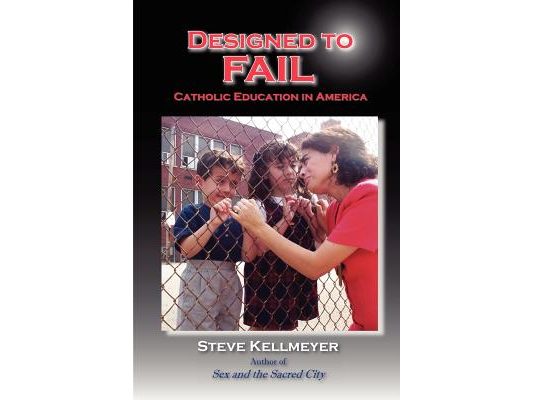 Designed to Fail: Catholic Education in America