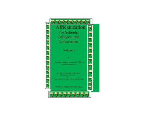 Africanization For Schools, Colleges, and Universities: For Schools, Colleges, and Universities
