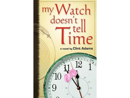 My Watch Doesn't Tell Time