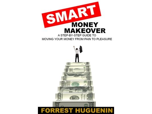 SMART Money Makeover: A Step-by-Step Guide to Moving Your Money from Pain to Pleasure
