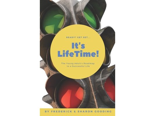 It's LifeTime!: The Young Adult's Roadmap to a Successful Life