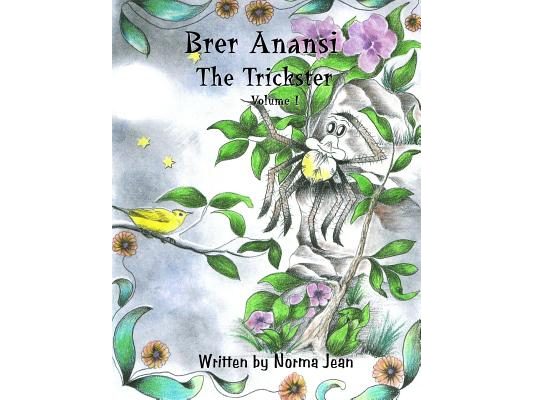 Brer Anansi the Trickster Volume I