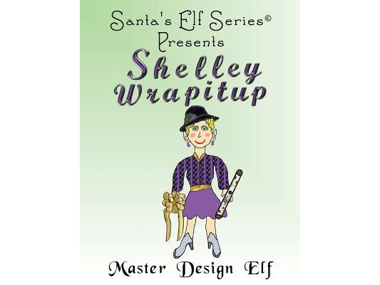 Shelley Wrapitup, Master Design Elf