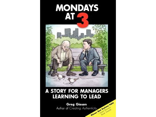 Mondays at 3: A story for managers learning to lead