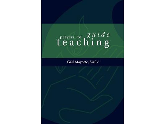 Prayers to Guide Teaching