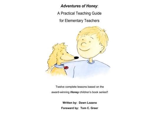 Adventures of Honey: A Practical Teaching Guide for Elementary Teachers