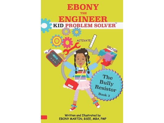 EBONY THE ENGINEER KID PROBLEM SOLVER The Bully Resistor