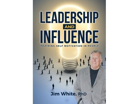 Leadership and Influence: Inspiring self-motivation in people