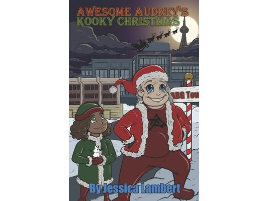 Awesome Audrey's Kooky Christmas: The Christmas Grannie Who Out-Did Santa