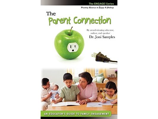 The Parent Connection: An Educator's Guide to Family Engagement
