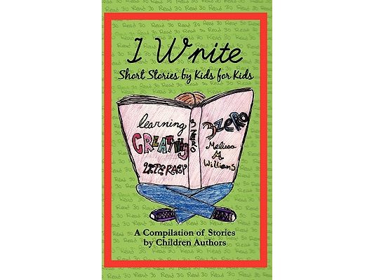 I Write Short Stories by Kids for Kids Vol. 1