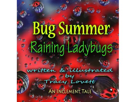 Bug Summer--Raining Ladybugs