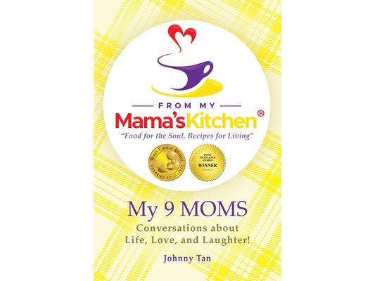 From My Mama's Kitchen "food for the soul, recipes for living": My 9 MOMS - Conversations about Life, Love, and Laughter!