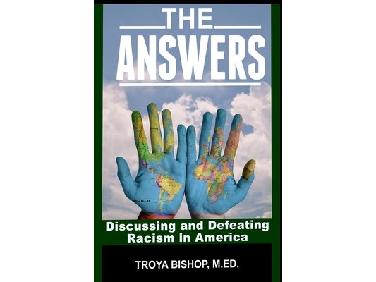 The Answers: Discussing and Defeating Racism in America