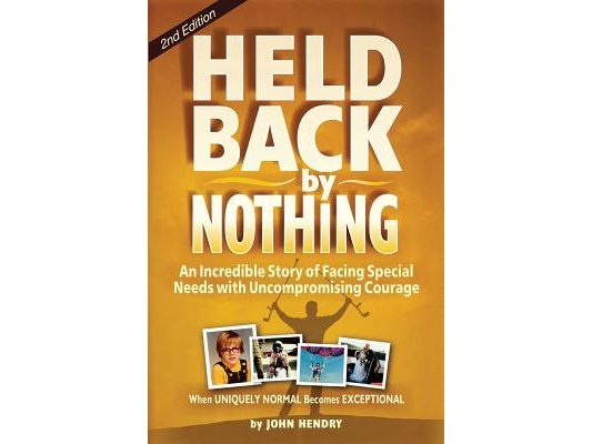 Held Back by Nothing: Overcoming the Challenges of Parenting a Child with Disabilities