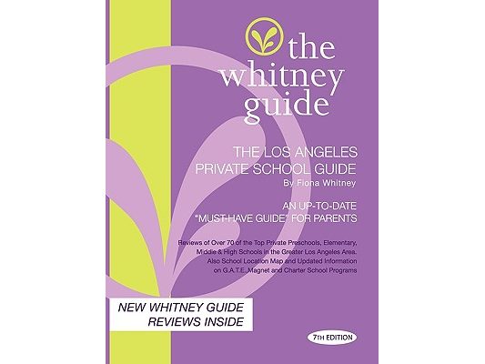 The Whitney Guide - The Los Angeles Private School Guide 7th Edition