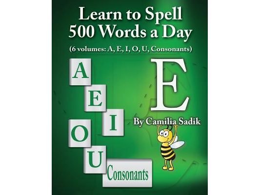 Learn to Spell 500 Words a Day: The Vowel E (vol. 2)