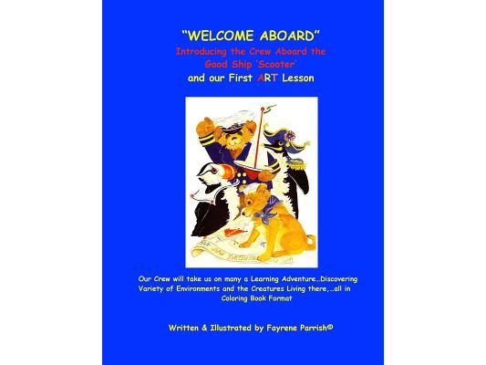 "Welcome Aboard": Introducing the Crew Aboard the Good Ship 'Scooter' and Our First Art Lesson "Coloring Magic"
