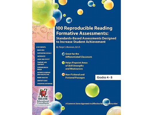 100 Reproducible Reading Formative Assessments: Standards-Based Assessments Designed to Increase Student Achievement