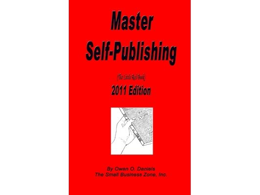 Master Self Publishing 2011 Edition: The Little Red Book