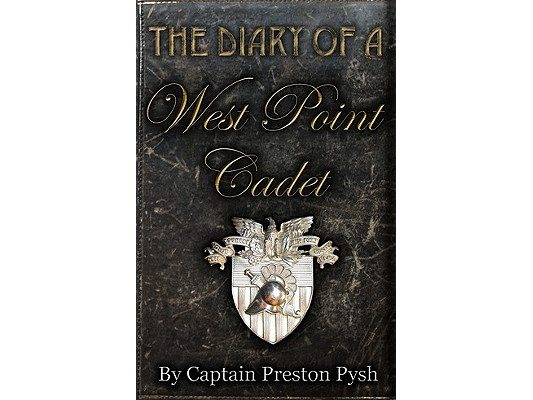 The Diary of a West Point Cadet: Captivating and Hilarious Stories for Developing the Leader Within You