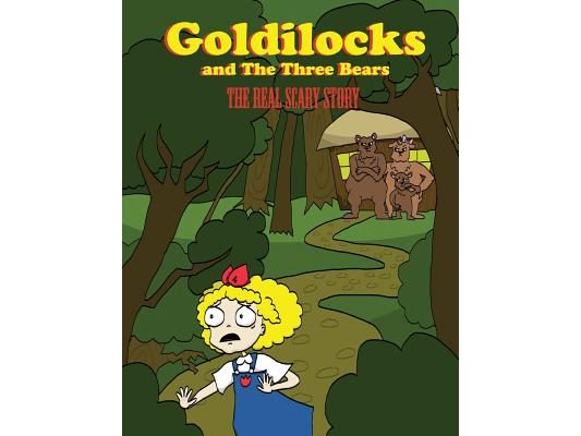 Goldilocks And The Three Bears: The Real Scary Story
