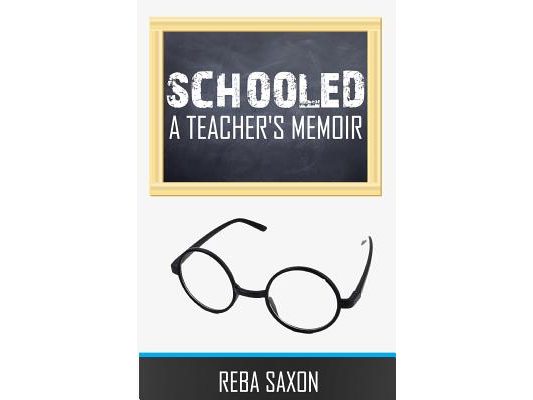 Schooled: A Teacher's Memoir