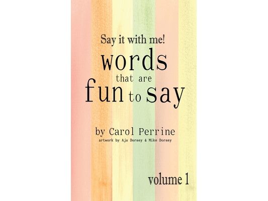 Say it with me! words that are fun to say