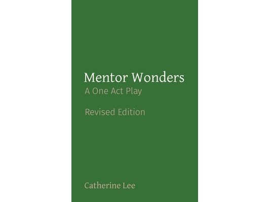 Mentor Wonders: A One Act Play