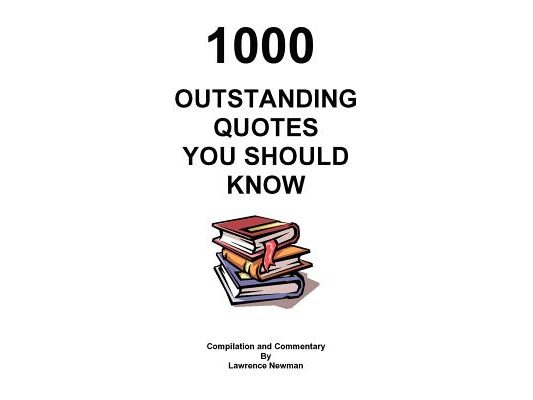 1000 Outstanding Quotes You Should Know