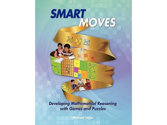Smart Moves: Developing Mathematical Reasoning with Games and Puzzles