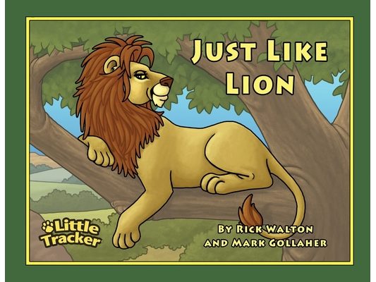 Just Like Lion!: Little Tracker Safari Series