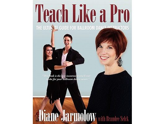 Teach Like a Pro: The Ultimate Guide for Ballroom Dance Instructors
