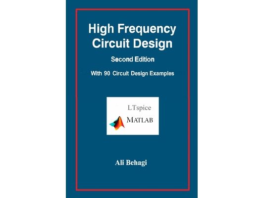 High Frequency Circuit Design-Second Edition-with 90 Circuit Design Examples