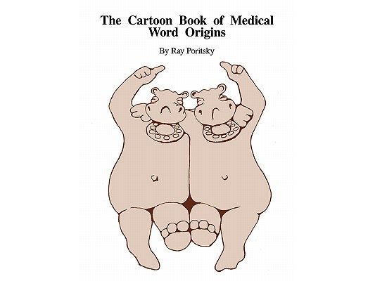 The Cartoon Book of Medical Word Origins