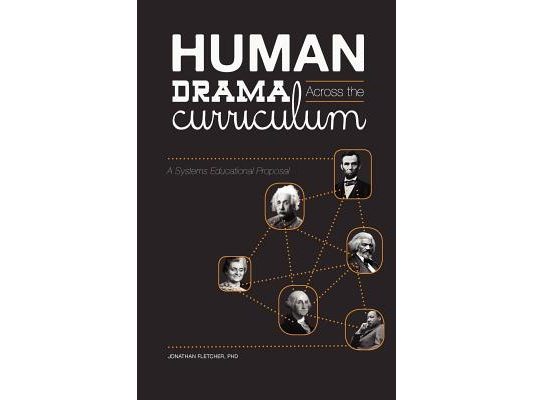 Human Drama Across the Curriculum: A Systems Educational Proposal