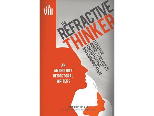 The Refractive Thinker(c): Vol VIII: Effective Business Practices for Motivation and Communication