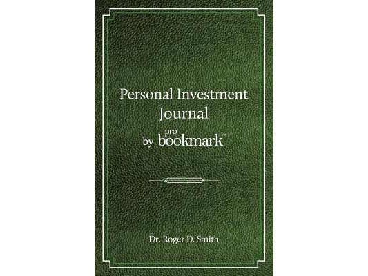 Personal Investment Journal by proBookmark: A stock market research guide for the frustrated individual investor who cannot follow the cryptic methods