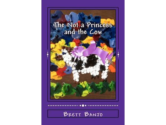 The Not a Princess and the Cow