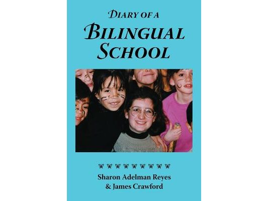 Diary of a Bilingual School: How a Constructivist Curriculum, a Multicultural Perspective, and a Commitment to Dual Immersion Education Combined to