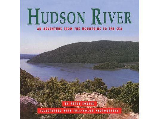 Hudson River: An Adventure from the Mountains to the Sea