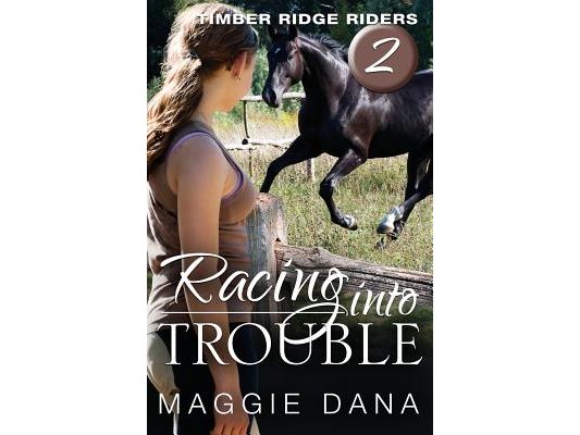 Racing Into Trouble: Timber Ridge Riders