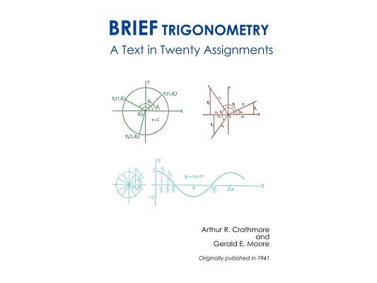 Brief Trigonometry a Text in Twenty Assignments