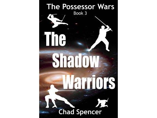 The Shadow Warriors: The Possessor Wars: Book 3