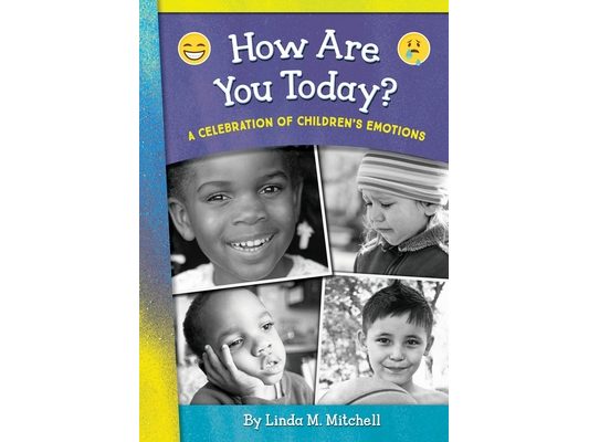 How Are You Today? A Celebration of Children's Emotions